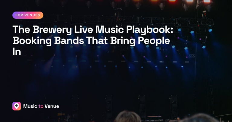 The Brewery Live Music Playbook: Booking Bands That Bring People In
