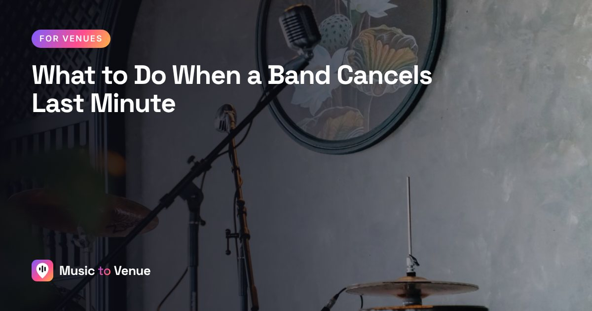 What to Do When a Band Cancels Last Minute