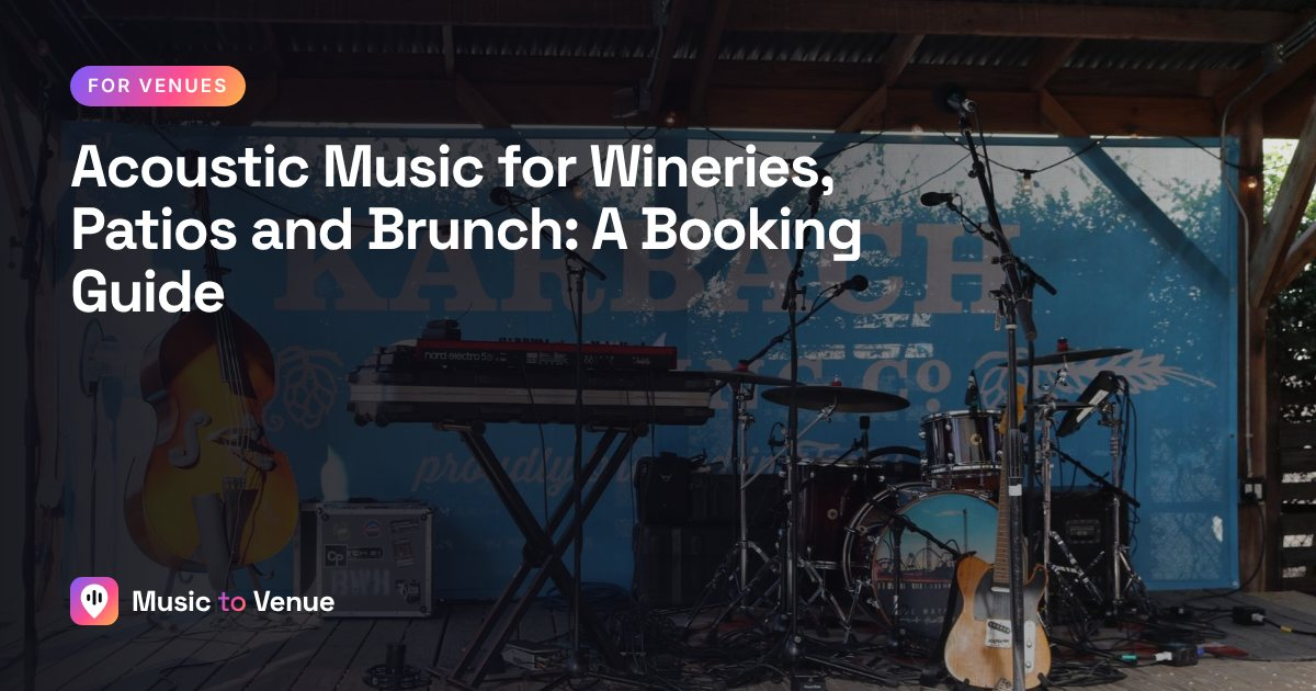 Acoustic Music for Wineries, Patios and Brunch: A Booking Guide